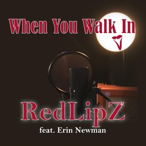 When You Walk In (feat. Erin Newman)