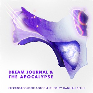 Hannah Selin: Dream Journal & the Apocalypse