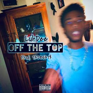 Off The Top (Explicit)