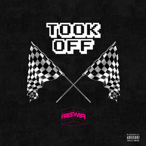 Took Off (Explicit)