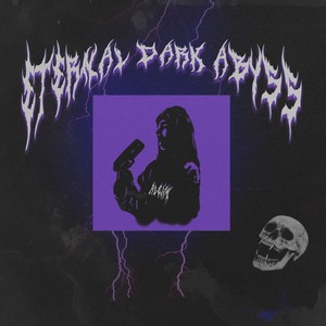 Eternal Dark Abyss (Explicit)