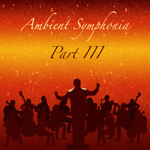 Ambient Symphonia, Pt. III