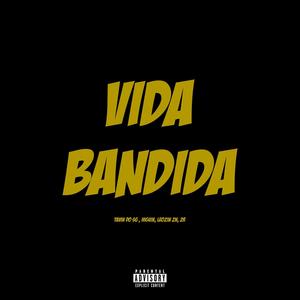 Vida Bandida (feat. Mc Higuin, Mc Leozin zn & Mc 2R) (Explicit)