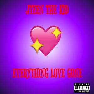 Everything Love Gone