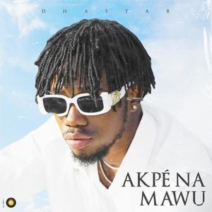 AKPE NA MAWU (Explicit)