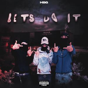 Let's Do It (feat. 223rk & 762Ndot) (Explicit)