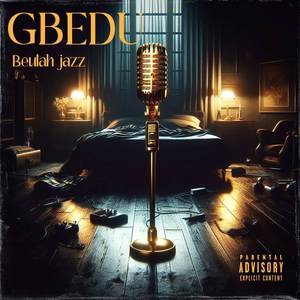 Gbedu (Explicit)