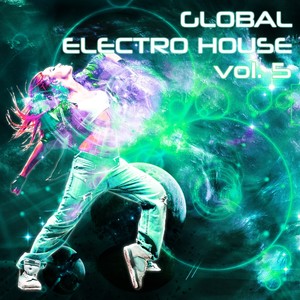 Global Electro House, Vol. 5