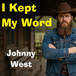 I Kept My Word (feat. Johnny West)