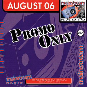 Promo Only Mainstream Radio August 2006