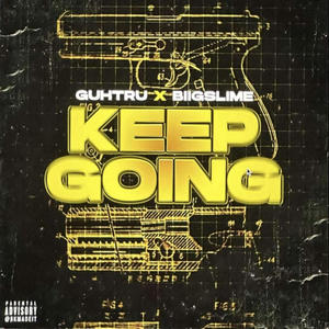 Keep Going (feat. BiigSlime) [Explicit]