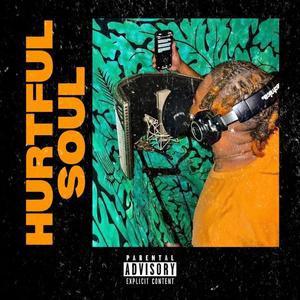 Hurtful Soul (Explicit)