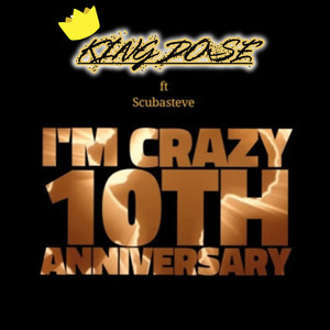 I'm Crazy (10th Anniversary) [Explicit]