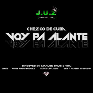 Voy Pa Alante (feat. Chezco de cuba)