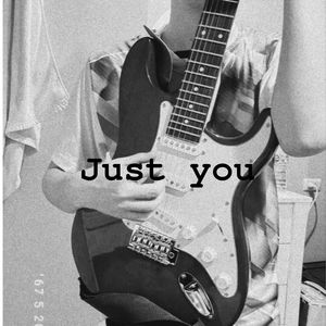 Just you