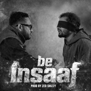 Be Insaaf (Explicit)