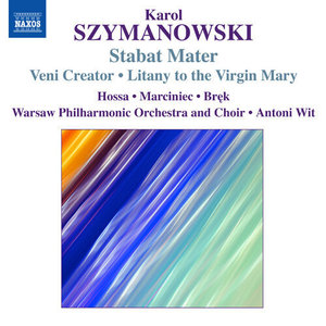 Karol Szymanowski: Stabat Mater, Op. 53 - Stala matka bolejaca (Stabat mater dolorosa)