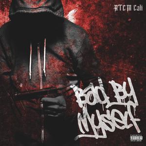 Bad By Myself (Explicit)