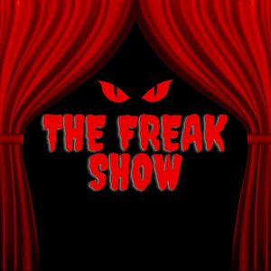 The Freak Show (Explicit)