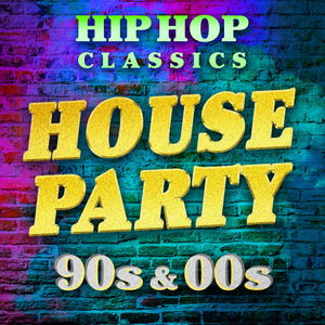 Hip Hop Classics House Party - 90s & 00s