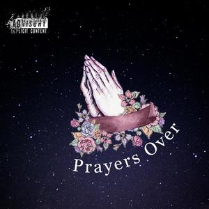 Prayer Over... (feat. LMatic Da Don & FenchWorld) (Explicit)