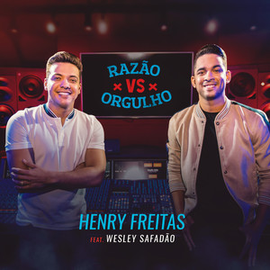 Razão vs Orgulho (feat. Wesley Safadão)