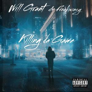 Killing da Game(feat. Freakwincy) (Explicit)