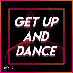 Get Up And Dance(Vol.2)