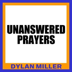 Unanswered Prayers