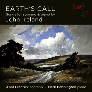 Earth's Call: Songs for Soprano & Piano by John Ireland