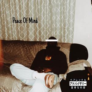 Peace Of Mind (Explicit)