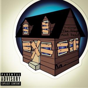The Trap Aint Dead (Explicit)