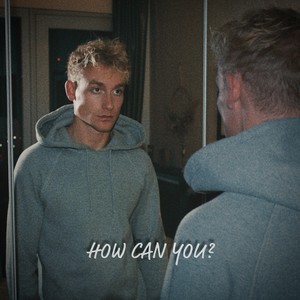 How Can You?