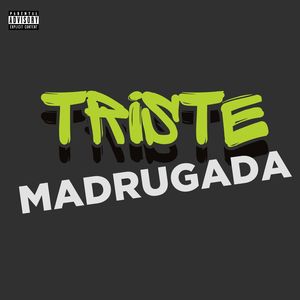 Triste Madrugada (Explicit)