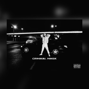 Criminal Minsk (Explicit)