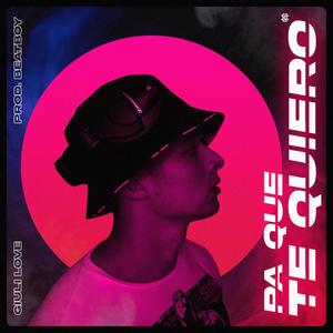 Pa' que te quiero(Beatboy) (Explicit)