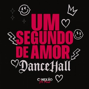 Um Segundo de Amor (DanceHall) (Explicit)