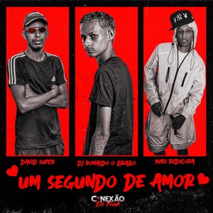 Um Segundo de Amor (DanceHall) (Explicit)