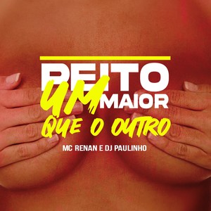 Peito um Maior que o outro (Explicit)
