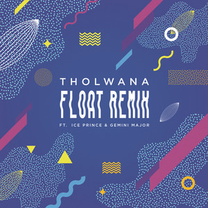 Album Float (Remix) from Tholwana