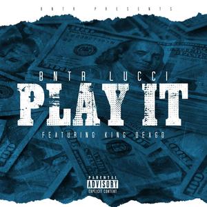 Play It (feat. King Deago) (Explicit)