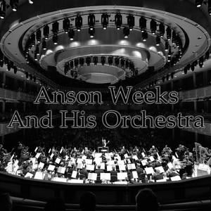 Anson Weeks and His Orchestra