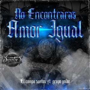 NO ENCONTRARAS AMOR IGUAL (Explicit)