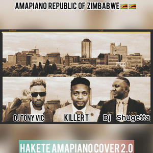 killer T Hakete Amapiano Reloaded 2.O (feat. killer T & Dj Shugeta)