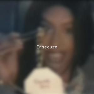 Insecure (Explicit)