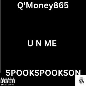 U N ME (feat. Spook Spookson) [Explicit]