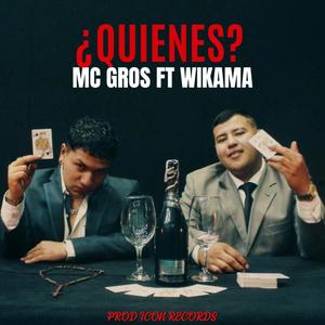 ¿Quienes? (feat. Wikama mc)