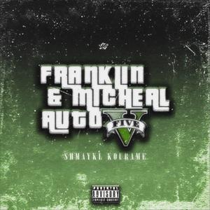 FRANKLIN & MICHAEL (feat. Kourame) [Explicit]