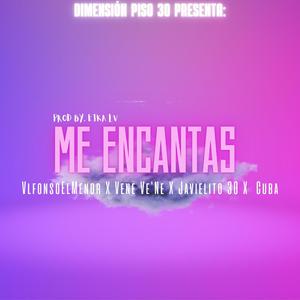 Me encantas (feat. alfonso el menor, lesster 6.5 & javielito30)