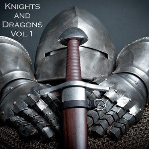 Knights and Dragons, Vol. 1 (Sound of the Middle Ages)